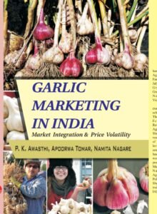 GARLIC MARKETING IN INDIA – MARKET INTEGRATION & PRICE VOLATILITY