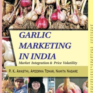 GARLIC MARKETING IN INDIA – MARKET INTEGRATION & PRICE VOLATILITY